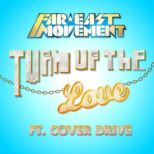 Turn Up The Love, Far East Movement Qobuz