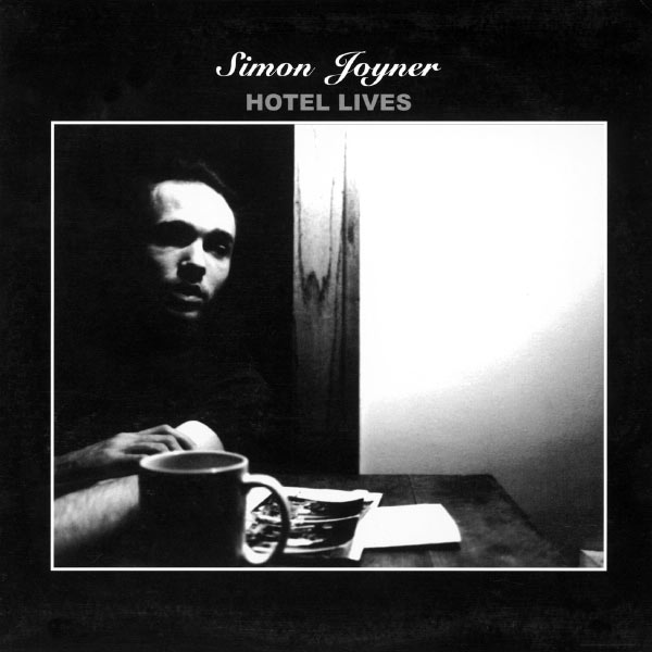 Simon Joyner|Hotel Lives