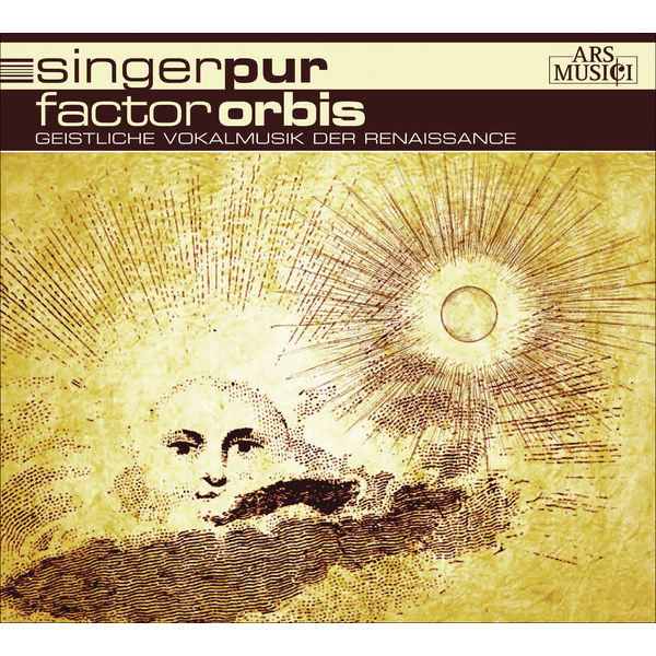 Singer Pur - Vocal Music (Renaissance) - VICTORIA, T.L. de / LASSO, O. di / JOSQUIN DES PREZ / SENFL, L. / RORE, C. de / UTENDAL, A. (Factor Orbis) (Singer Pur) Singer Pur - Vocal Music (Renaissance) - VICTORIA, T.L. de / LASSO, O. di / JOSQUIN DES PREZ / SENFL, L. / RORE, C. de / UTENDAL, A. (Factor Orbis) (Singer Pur)