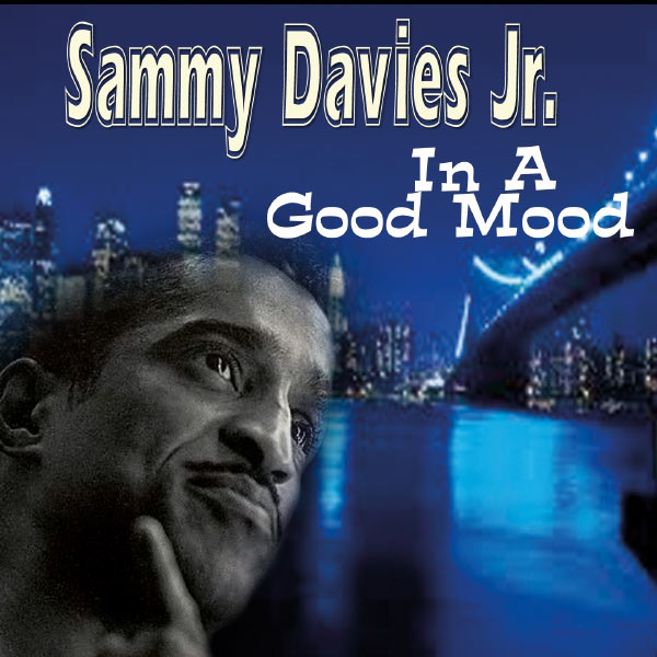 Sammy Davis, Jr. - In a Good Mood Sammy Davis, Jr. - In a Good Mood