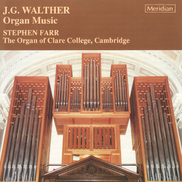 Stephen Farr|Walther: Organ Music