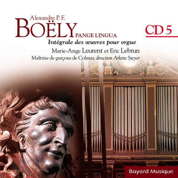 Marie-Ange Leurent|Boëly : Pange Lingua : L'organiste de la Monarchie de Juillet - Vol.5