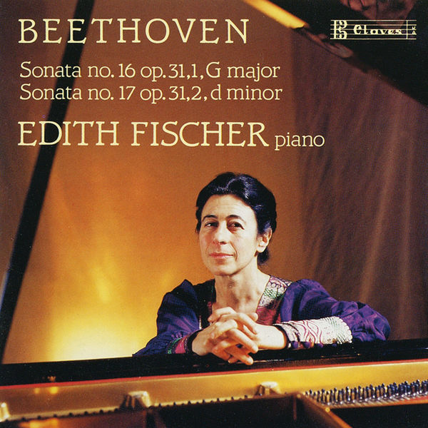 Edith Fischer|Beethoven: Piano Sonatas No. 16 in G Major, Op. 31 No. 1 & No. 17 in D Minor, Op. 31 No. 2 "The Storm"