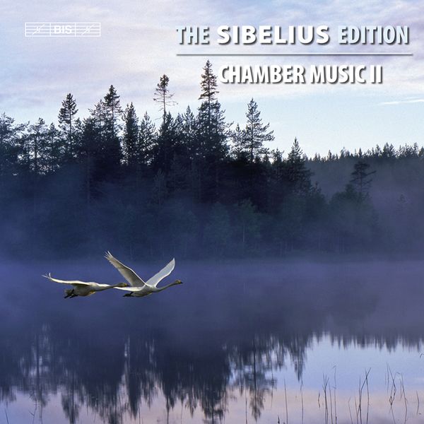 Jaakko Kuusisto - The Sibelius Edition, Vol. 9: Chamber Music II Jaakko Kuusisto - The Sibelius Edition, Vol. 9: Chamber Music II
