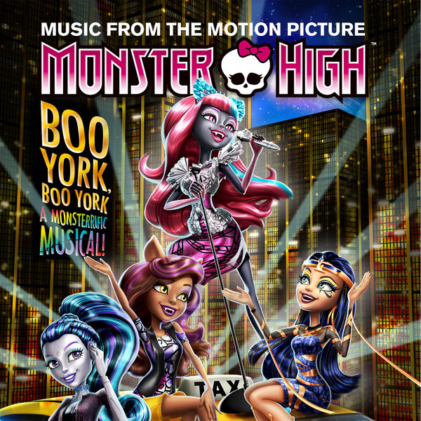 Boo York, Boo York (Original Motion Picture Soundtrack) Monster High Télécharger et écouter