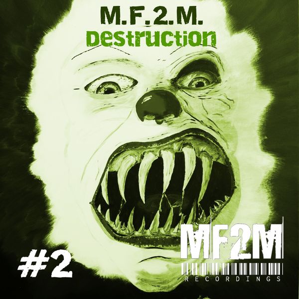 M.F.2.M. - Destruction M.F.2.M. - Destruction
