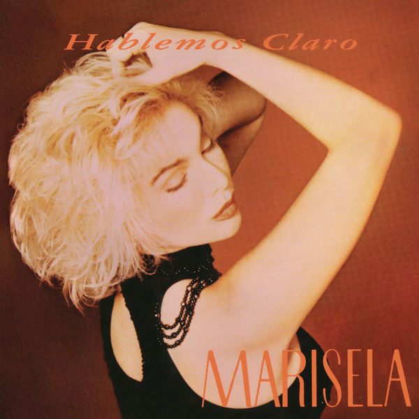 Marisela - Hablemos Claro Marisela - Hablemos Claro