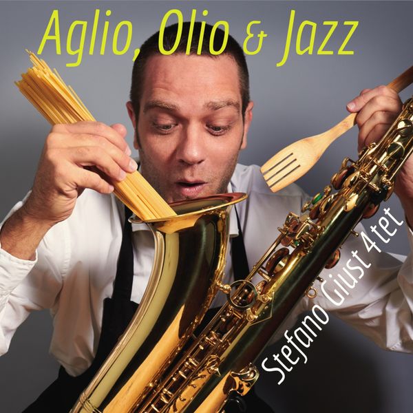 Stefano Giust 4tet feat. Nagarrius - Aglio, olio & Jazz Stefano Giust 4tet feat. Nagarrius - Aglio, olio & Jazz