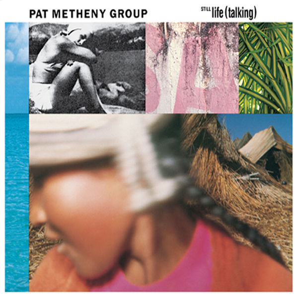 Pat Metheny - Still Life (Talking) Pat Metheny - Still Life (Talking)
