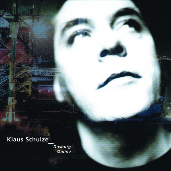 Klaus Schulze - Dosburg Online Klaus Schulze - Dosburg Online
