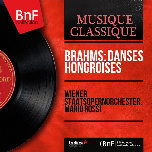 Wiener Staatsopernorchester, Mario Rossi|Brahms: Danses hongroises  (Mono Version)