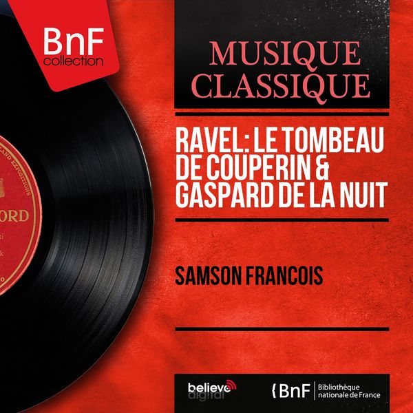 Samson François|Ravel: Le tombeau de Couperin & Gaspard de la nuit (Mono Version)