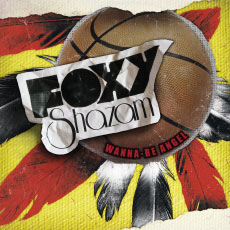 Foxy Shazam - Wanna-Be Angel Foxy Shazam - Wanna-Be Angel