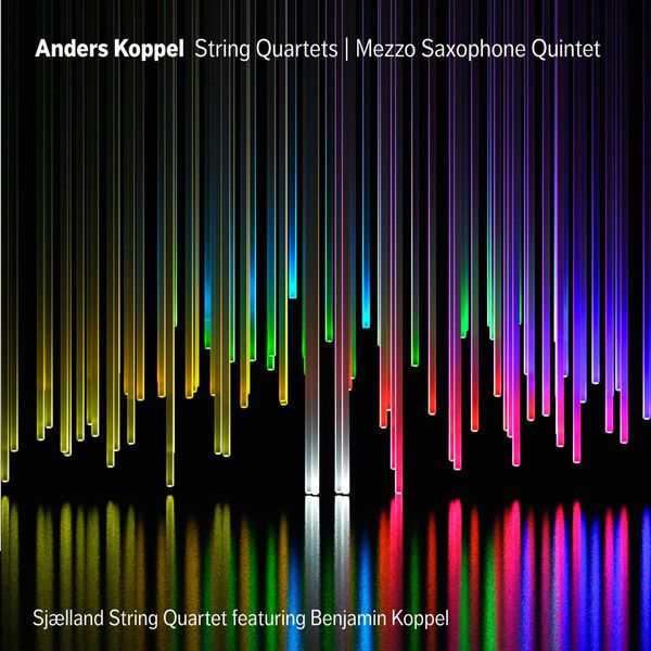 Benjamin Koppel|Quatuors à cordes - Quintette avec saxophone mezzo-soprano (Anders Koppel)