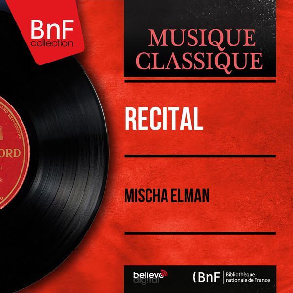 Mischa Elman - Récital (Mono Version) Mischa Elman - Récital (Mono Version)