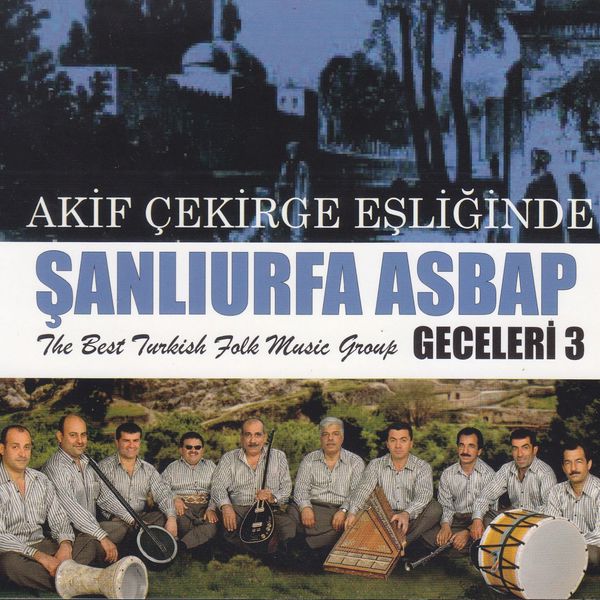 Akif Çekirge|Akif Çekirge Eşliğinde Şanlıurfa Asbap Geceleri ( Vol.3 ) Akif Çekirge|Akif Çekirge Eşliğinde Şanlıurfa Asbap Geceleri ( Vol.3 )