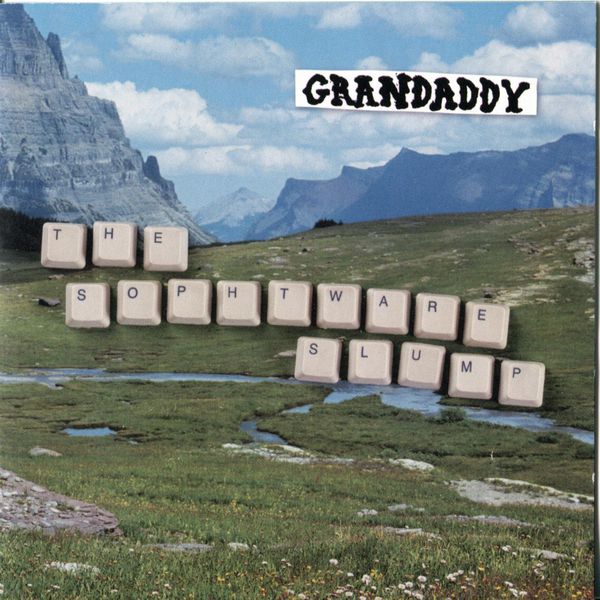 Grandaddy|The Sophtware Slump (Deluxe Edition) Grandaddy|The Sophtware Slump (Deluxe Edition)