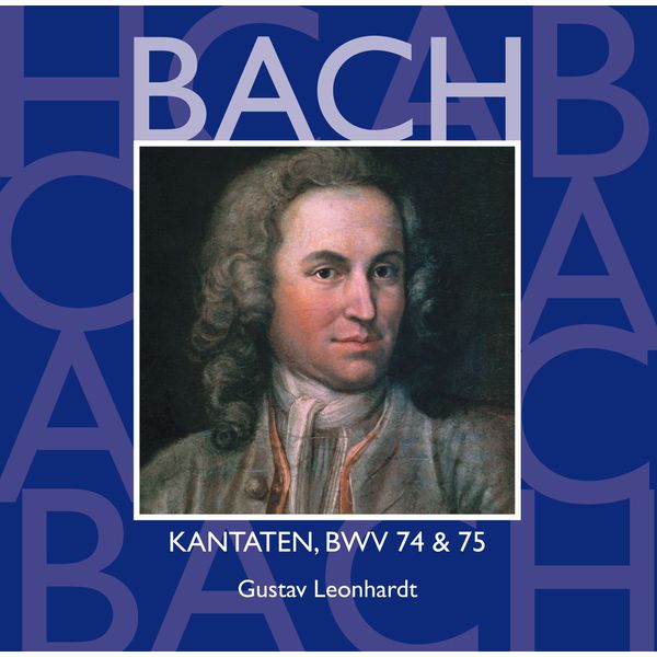 Gustav Leonhardt|Bach, JS : Sacred Cantatas BWV Nos 74 & 75 Gustav Leonhardt|Bach, JS : Sacred Cantatas BWV Nos 74 & 75