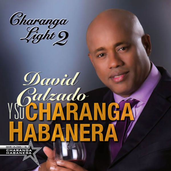 David Calzado Y Su Charanga Habanera|Charanga Light 2  (Remasterizado)