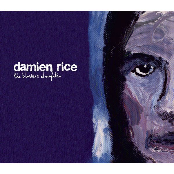 Damien Rice|The Blower's Daughter