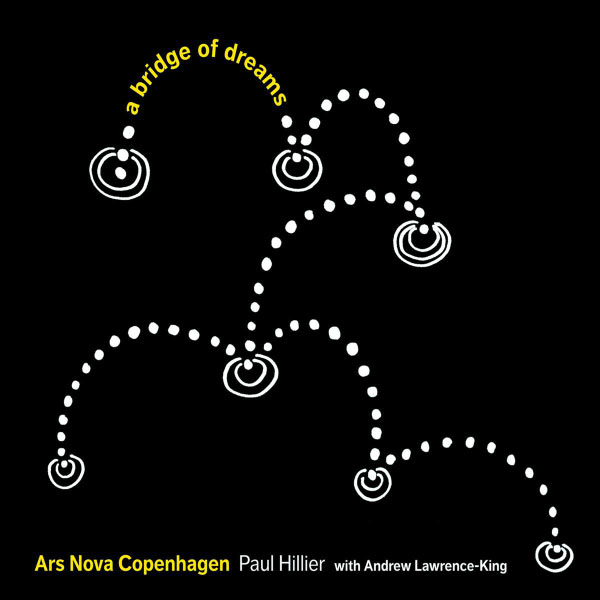Paul Hillier - A Bridge of Dreams Paul Hillier - A Bridge of Dreams