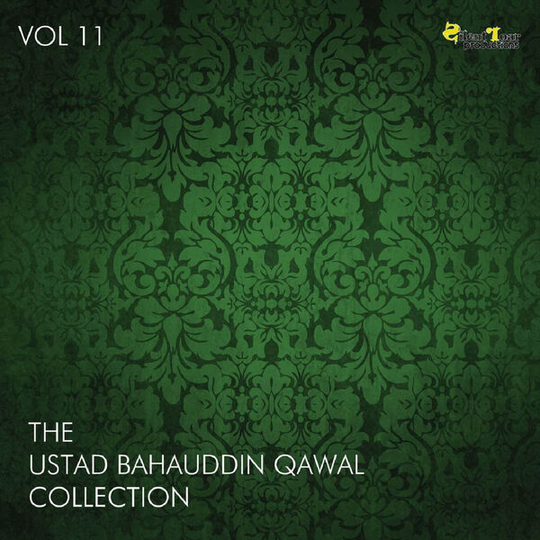 The Ustad Bahauddin Qawal Collection, Vol. 11, Ustad Bahauddin Qawal ...
