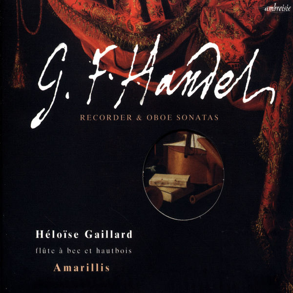 Ensemble Amarillis|Haendel (Recoder & Oboe Sonatas)