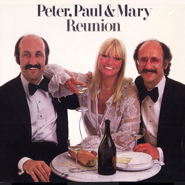 Peter, Paul and Mary - Reunion Peter, Paul and Mary - Reunion