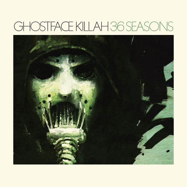 Ghostface Killah - 36 Seasons Ghostface Killah - 36 Seasons