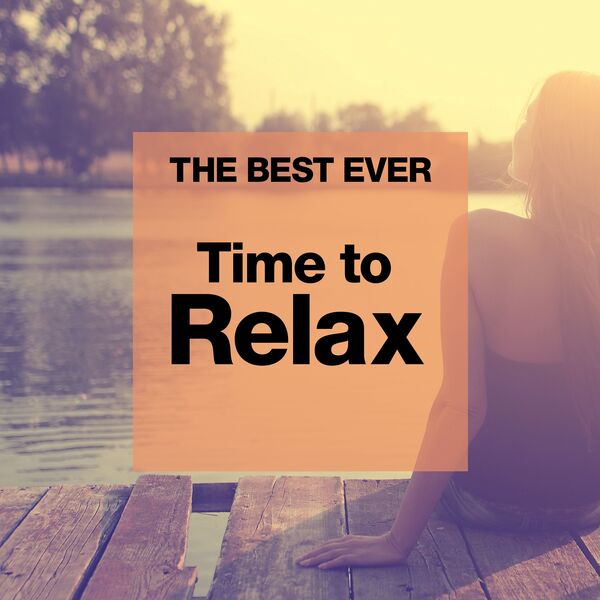 Various Artists - THE BEST EVER: Time to Relax Various Artists - THE BEST EVER: Time to Relax
