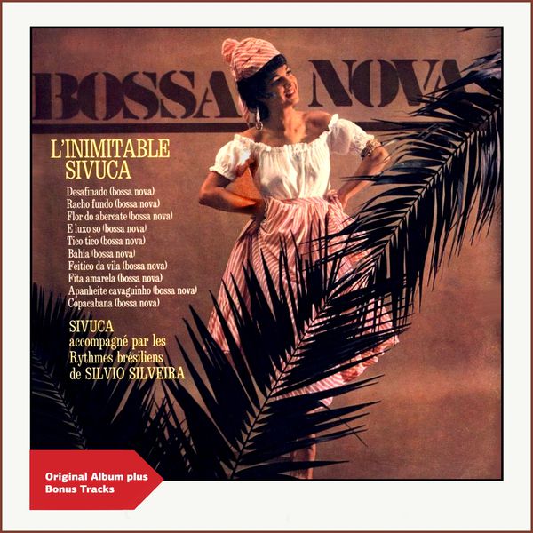 Sivuca|Bossa Nova (Original Bossa Nova Album Plus Bonus Tracks)