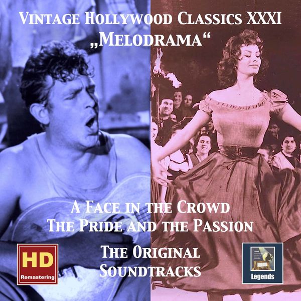 Warner Brothers Studio Orchestra|Vintage Hollywood Classics, Vol. 31: Melodrama — A Face in the Crowd & The Pride and the Passion (Original Motion Picture Soundtracks)