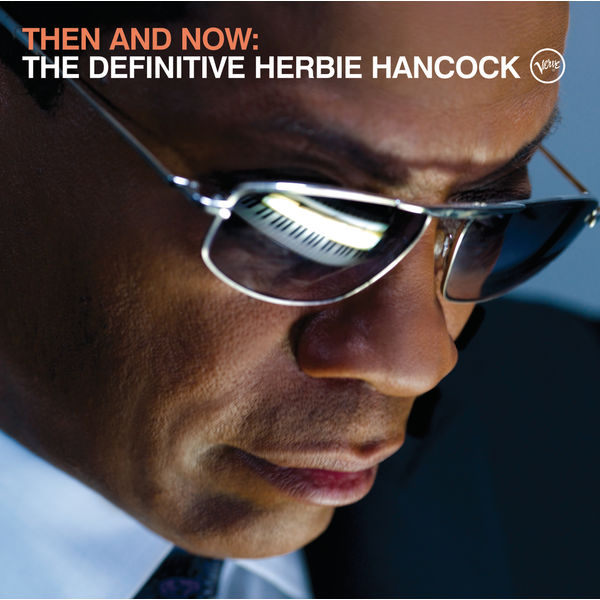 Herbie Hancock|Then And Now: The Definitive Herbie Hancock