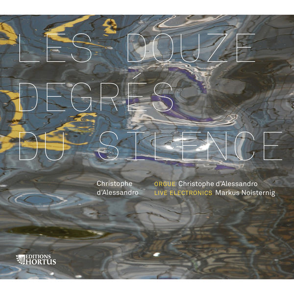 Christophe d'Alessandro|D'Allessandro: Les douze degrés du silence