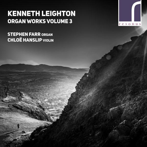 Stephen Farr - Kenneth Leighton: Organ Works, Vol. 3 Stephen Farr - Kenneth Leighton: Organ Works, Vol. 3
