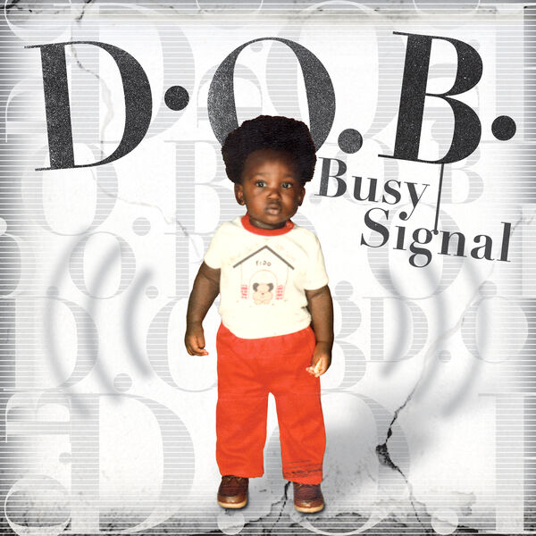 Busy Signal - D.O.B. Busy Signal - D.O.B.