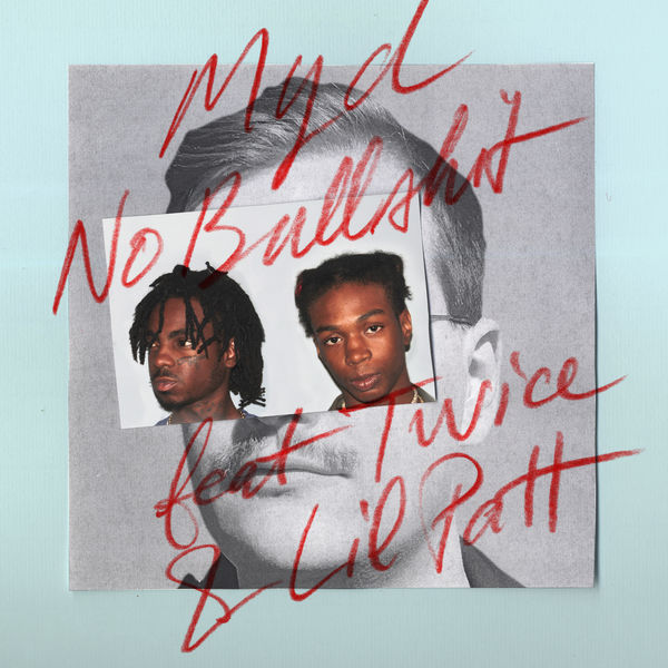 Myd|No Bullshit (feat. Twice & Lil Patt) - Single