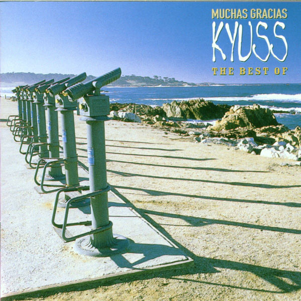 Kyuss - Muchas Gracias: The Best of Kyuss Kyuss - Muchas Gracias: The Best of Kyuss