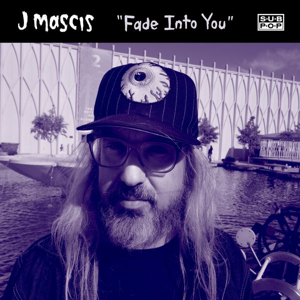 J Mascis|Fade Into You