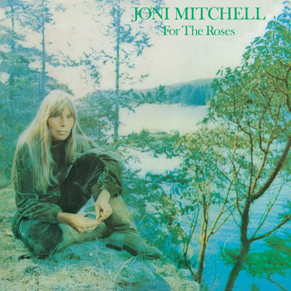 Joni Mitchell - For the Roses Joni Mitchell - For the Roses