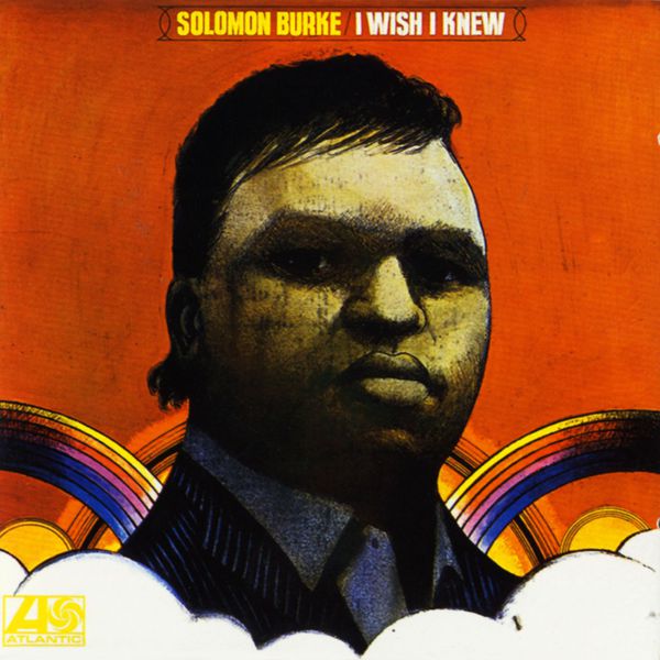 Solomon Burke - I Wish I Knew (Edition Studio Masters) Solomon Burke - I Wish I Knew (Edition Studio Masters)