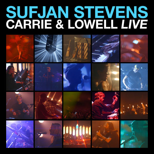 Sufjan Stevens - Carrie & Lowell Live Sufjan Stevens - Carrie & Lowell Live