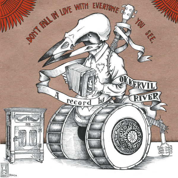 Okkervil River|Don't Fall In Love With Everyone You See Okkervil River|Don't Fall In Love With Everyone You See