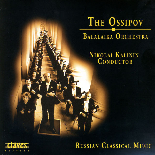 Mikhail Glinka - The Ossipov Balalaika Orchestra, Vol. I, Russian Classical Music Mikhail Glinka - The Ossipov Balalaika Orchestra, Vol. I, Russian Classical Music