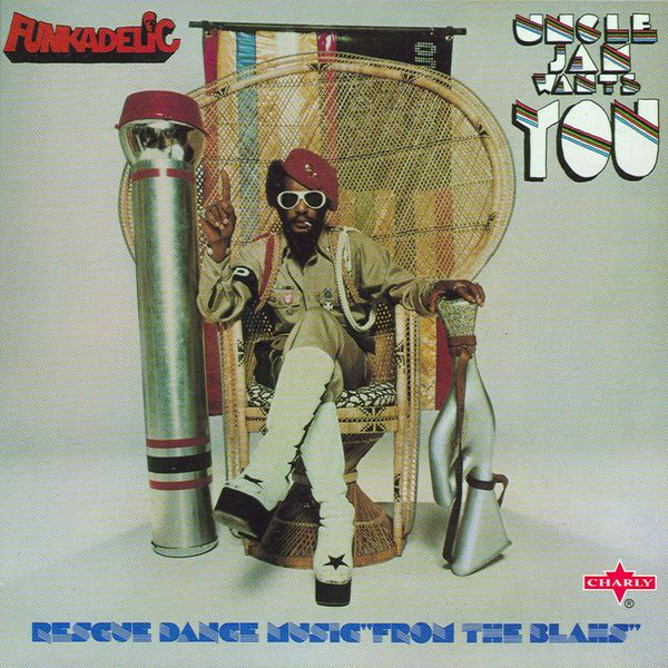 Funkadelic - Uncle Jam Wants You Funkadelic - Uncle Jam Wants You