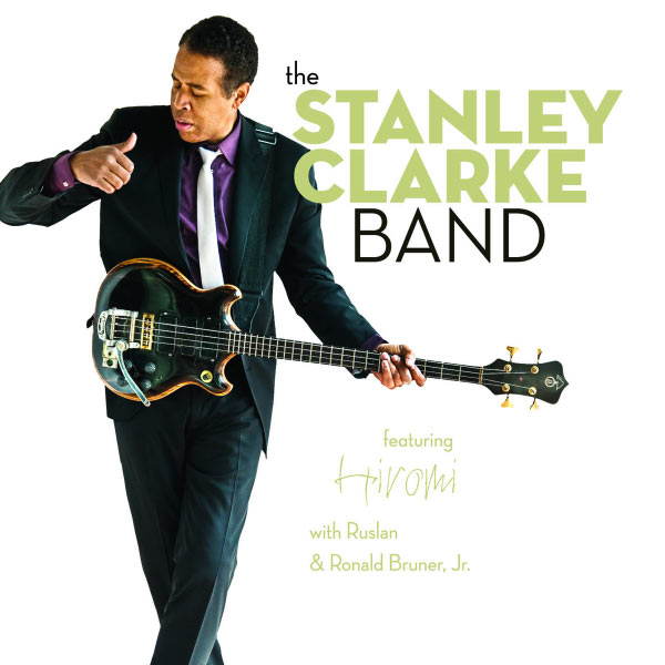 The Stanley Clarke Band|The Stanley Clarke Band The Stanley Clarke Band|The Stanley Clarke Band