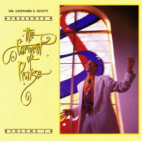 Bishop Leonard Scott - The Garment of Praise Bishop Leonard Scott - The Garment of Praise