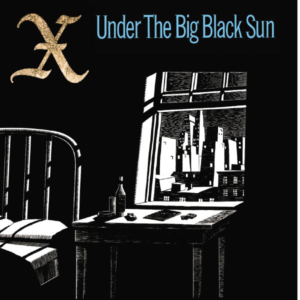 X - Under The Big Black Sun X - Under The Big Black Sun
