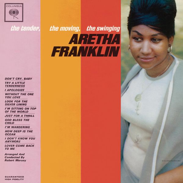 Aretha Franklin - The Tender, The Moving, The Swinging Aretha Franklin (Expanded Edition) Aretha Franklin - The Tender, The Moving, The Swinging Aretha Franklin (Expanded Edition)