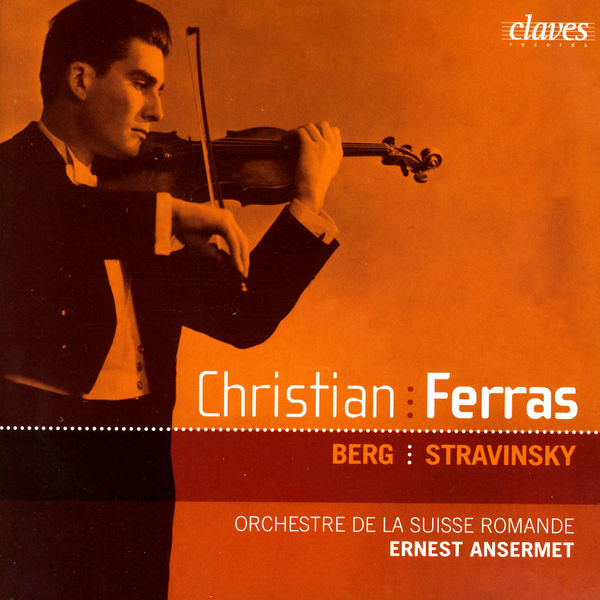 Christian Ferras|Christian Ferras: Berg & Stravinsky Christian Ferras|Christian Ferras: Berg & Stravinsky